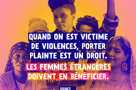 POUR LES DROITS DES FEMMES MIGRANTES VICTIMES DE VIOLENCES, MOBILISONS-NOUS !